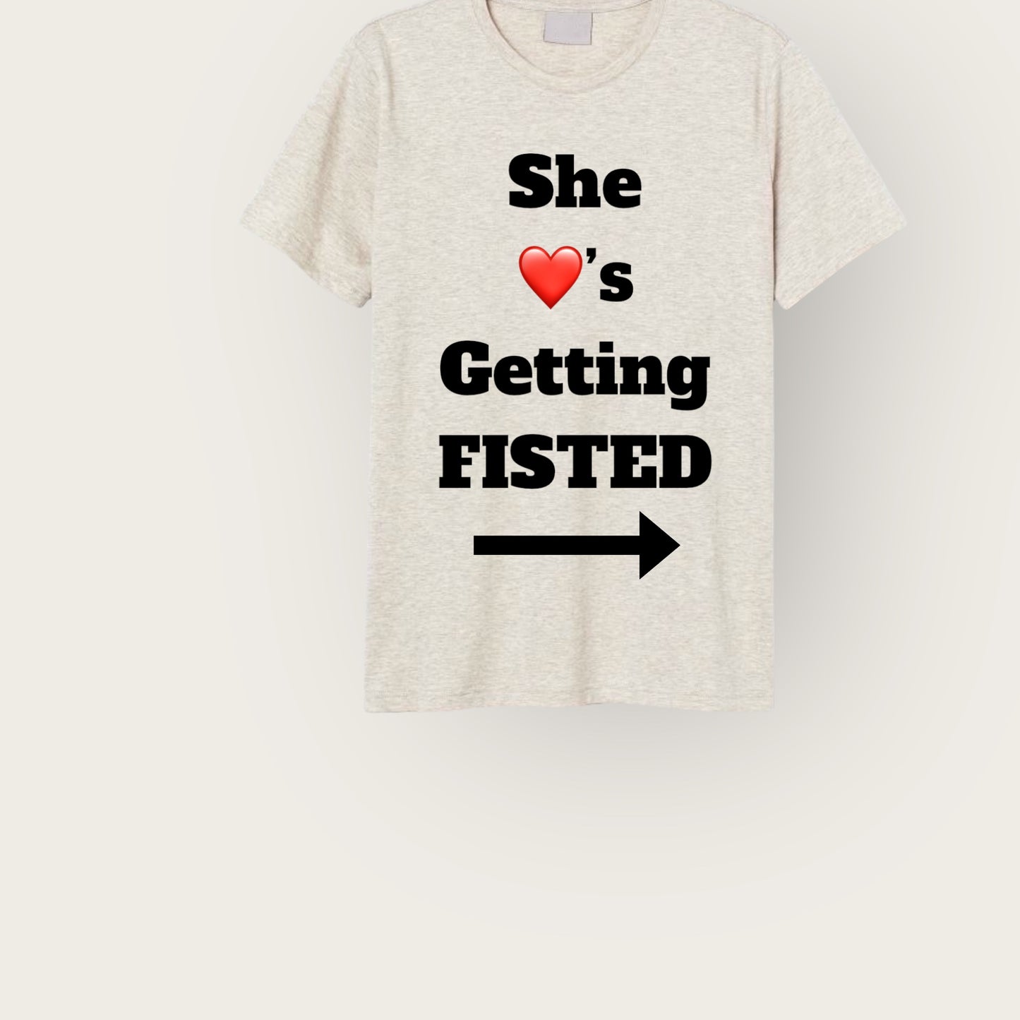 Fisted 4 Her T - shirt